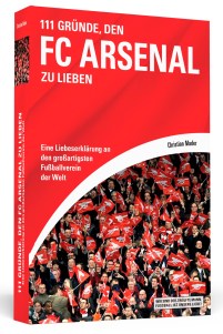 111 GRÜNDE, ARSENAL LONDON ZU LIEBEN - Christian Mader ? 3D-Cover ? highres
